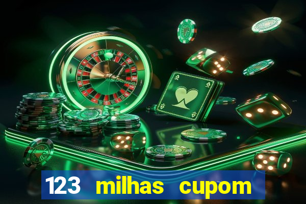 123 milhas cupom de desconto